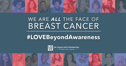Dr. Susan Love Foundation for Breast Cancer Research's Breast Cancer Awareness Month 2020 Aims to Diversify Breast Cancer Research and #LoveBeyondAwareness