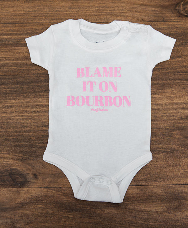 Blame it on Bourbon Onesie