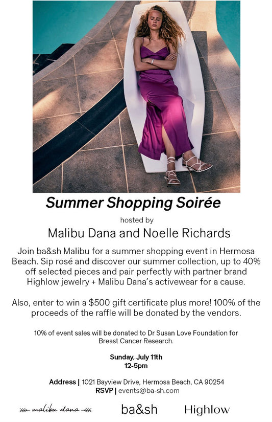 Ba&sh, Malibu Dana, & High Low pop up shopping event for the Dr Susan Love Foundation for Breast Cancer Research!! July 11th 12-5pm in Hermosa Beach. Sunday Fiesta Funday!