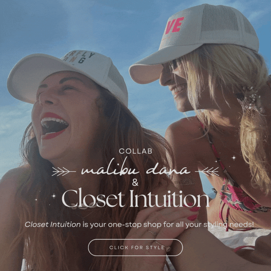 Collab: Malibu Dana x Closet Intuition